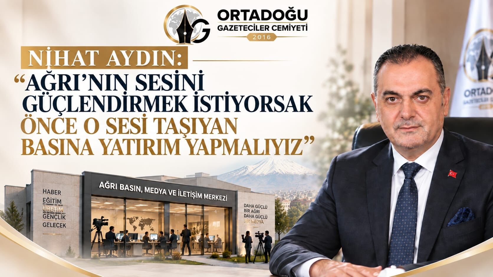 Nihat Aydın: “Ağrı’nın Sesini Güçlendirmek İstiyorsak Önce O Sesi Taşıyan Basına Yatırım Yapmalıyız”