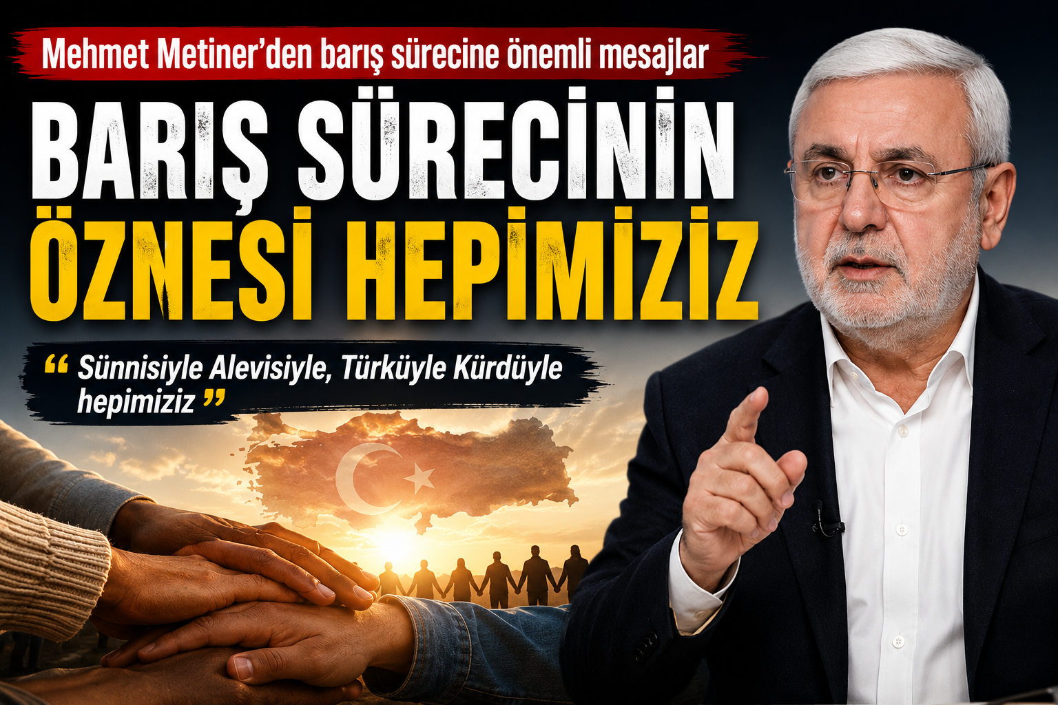 Mehmet Metiner: “Barış Sürecinin Öznesi Hepimiziz”