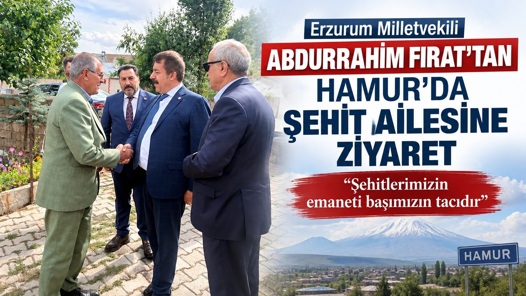 Erzurum Milletvekili Fırat’tan Hamur'daki Şehit Ailesine Ziyaret