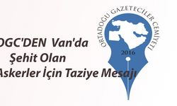 OGC'DEN  Van'da Şehit Olan Askerler İçin Taziye Mesajı