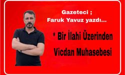 Bir İlahi Üzerinden Vicdan Muhasebesi…