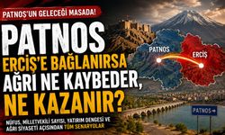 Patnos Erciş’e Bağlanırsa Ağrı Ne Kaybeder, Ne Kazanır?