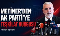 Mehmet Metiner’den AK Parti’ye “Aslolan Teşkilattır” Mesajı