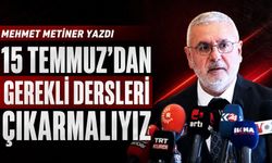 Mehmet Metiner Yazdı: “15 Temmuz’dan Gerekli Dersleri Çıkarmalıyız”