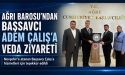 Ağrı Barosu’ndan Başsavcı Adem Çalış’a Veda Ziyareti
