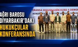 Ağrı Barosu Başkanı Serdar Günakın Diyarbakır’daki Hukukçular Konferansına Katıldı