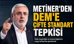 Mehmet Metiner’den DEM’e “Çifte Standart” Tepkisi