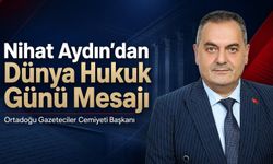 OGC Genel Başkanı Nihat Aydın’dan Dünya Hukuk Günü Mesaji
