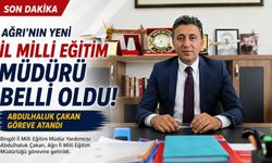 Ağrı İl Milli Eğitim Müdürlüğü’nde görev değişimi