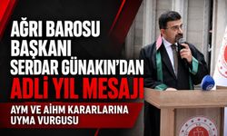 Ağrı Barosu Başkanı Serdar Günakın’dan Yeni Adli Yıl Mesajı: “Hukuk Devleti Kararlara Uymayı Gerektirir”