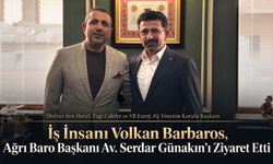 İş İnsanı Barbaros, Baro Başkanı Serdar Günakın’la Kentin Geleceğini Konuştu