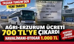 Taşdan Turizm Ağrı-Erzurum Ücretini 700 TL’ye Çıkardı: Havalimanı-Otogar 1.000 TL