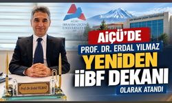 AİÇÜ’de Prof. Dr. Erdal Yılmaz yeniden İİBF Dekanı olarak atandı