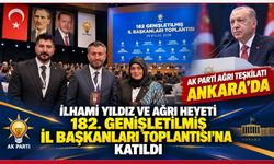 AK Parti Ağrı İl Başkanı Yıldız, Genişletilmiş İl Başkanları Toplantısı’na Katıldı