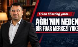 Erkan Kösedağ Yazdı… Ağrı’nın Neden Bir Fuar Merkezi Yok?