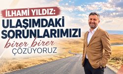 İlhami Yıldız: “Ulaşımdaki Sorunlarımızı Birer Birer Çözüyoruz”