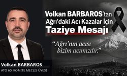 Ağrılı İş İnsanı Volkan Barbaros’tan Ağrı’daki Acı Kazalar İçin Taziye Mesajı