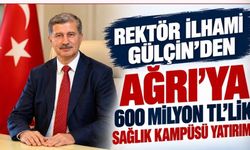 Rektör Gülçin’den OGC’de Ağrı’ya 600 Milyon TL’lik Sağlık Kampüsü Müjdesi