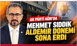 Ağrı’da AK Partili Mehmet Sıddık Aldemir Dönemi Sona Erdi