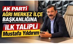 Mustafa Yıldırım, AK Parti Ağrı Merkez İlçe Başkanı Adayı Oldu!