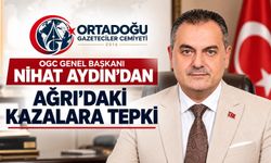 OGC GENEL BAŞKANI NİHAT AYDIN: “AĞRI'DA ARTIK GÖZYAŞI DEĞİL, HAYAT KURTARACAK TEDBİRLER KONUŞULMALI”