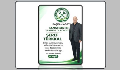 Sanayi Sitesinde Dengeleri Değiştirecek Aday: Şeref Türkal