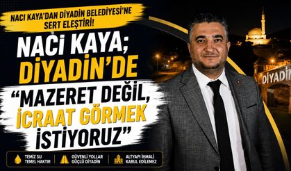 AK Parti Diyadin İlçe Başkanı Kaya’dan Diyadin Belediyesi’ne Sert Eleştiri