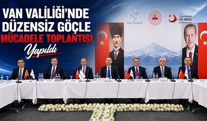 Van Valiliği’nde Düzensiz Göçle Mücadele Toplantısı Yapıldı
