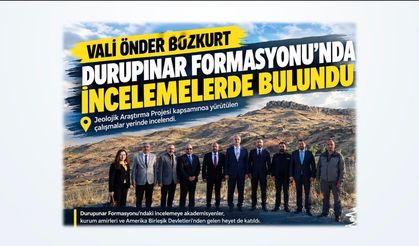 Ağrı Valisi Dr. Bozkurt, Durupınar Formasyonu’nda İncelemelerde Bulundu
