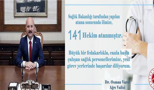 Sağlık Bakanlığınca Ağrı'ya 141 Yeni Hekim Atandı
