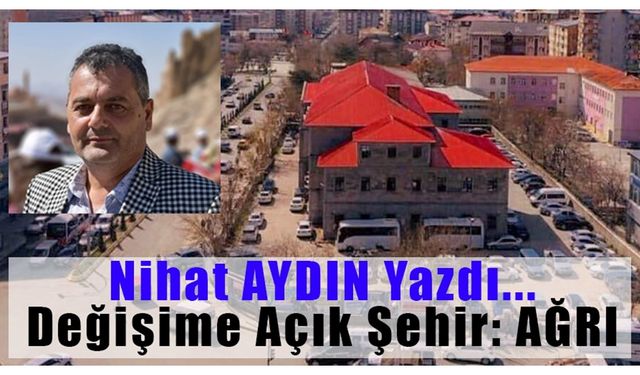 Değişime Açık Şehir: Ağrı