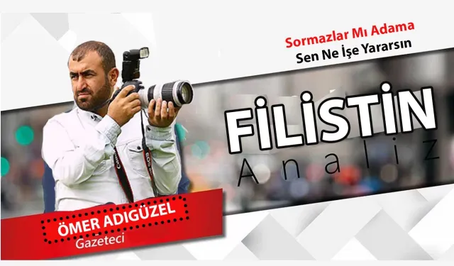 Ömer Adıgüzel’in Kaleminden… Sormazlar Mı Adama Sen Ne İşe Yararsın
