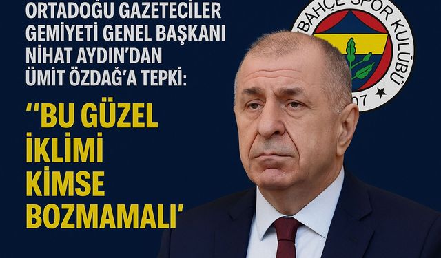 Nihat Aydın: “Bu Güzel İklimi Kimse Bozmamalı”