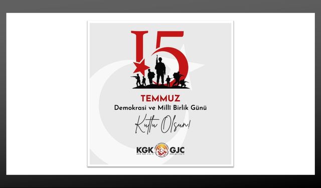 KGK: “15 Temmuz kahramanlarımızı asla unutturmayacağız”