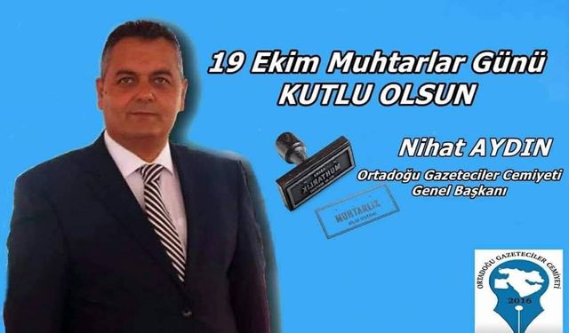 OGC Başkanı Aydın’dan 19 Ekim Muhtarlar Günü Mesajı
