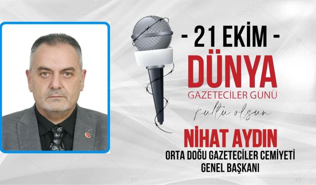 OGC Genel Başkanı Aydın’dan 21 Ekim Dünya Gazeteciler Günü Mesajı