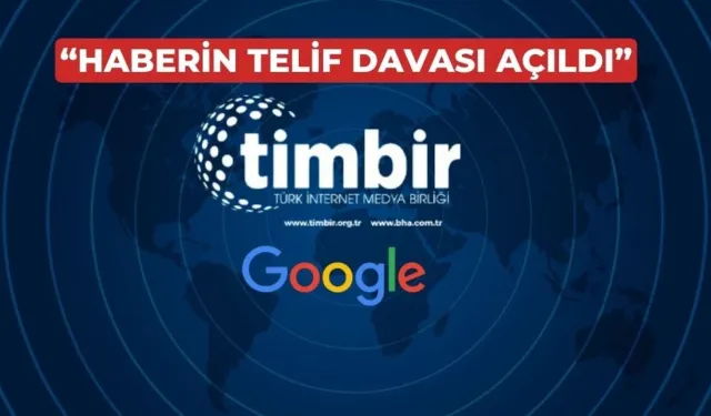TİMBİR’den Google’a dava!