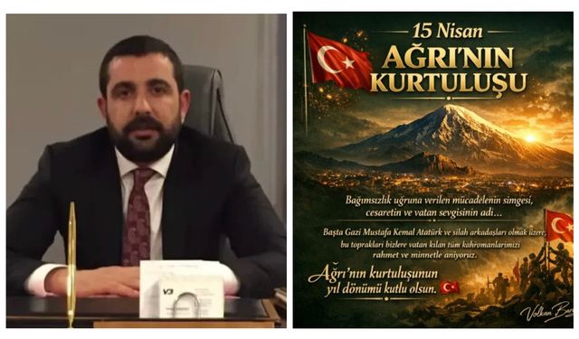 İş İnsanı Volkan Barbaros’tan 15 Nisan Ağrı’nın Kurtuluşu Mesajı