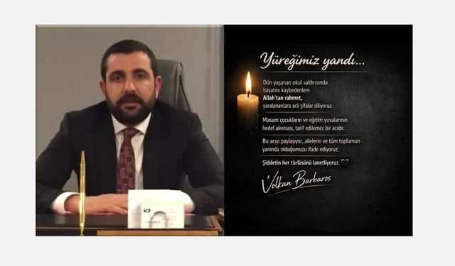 Acının Ortak Sesi: Volkan Barbaros’tan Okul Saldırısına Sert Tepki