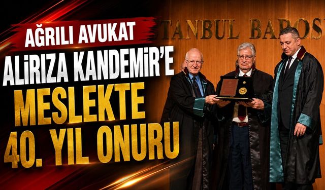 Ağrılı Avukat Alirıza Kandemir’e Meslekte 40. Yıl Onuru