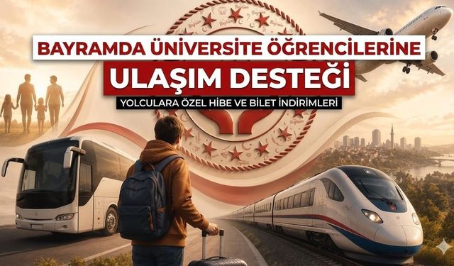 Bayramda Üniversite Öğrencilerine Ulaşım Desteği Verilecek