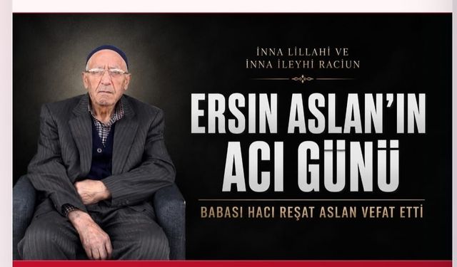 Hacı Reşat Aslan Vefat Etti