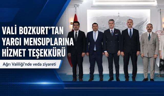 Ağrı Valiliği’nde Yargı Mensuplarına Veda: Vali Bozkurt’tan Hizmet Teşekkürü