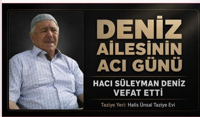 Hacı Süleyman Deniz Vefat Etti
