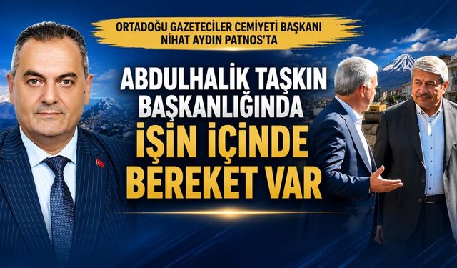 NİHAT AYDIN’IN KALEMİNDEN… ABDULHALIK TAŞKIN BAŞKANLIĞINDA İŞİN İÇİNDE BEREKET VAR