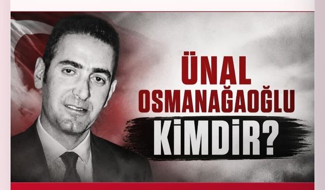 ÜNAL OSMANAĞAOĞLU KİMDİR?