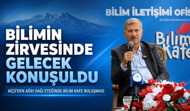 AİÇÜ’den Ağrı Dağı Eteğinde Bilim Kafe Buluşması