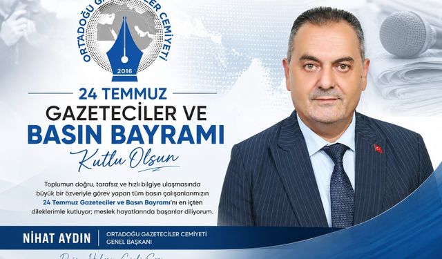 OGC Başkanı Aydın’dan 24 Temmuz Gazeteciler ve Basın Bayramı Mesajı