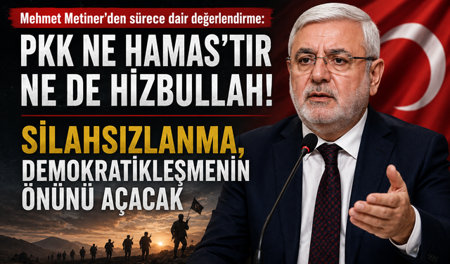 Mehmet Metiner’den “Sürece Dair Yanlış Anlayışlar” değerlendirmesi: “Silahsızlanma demokratikleşmenin önünü açacak”