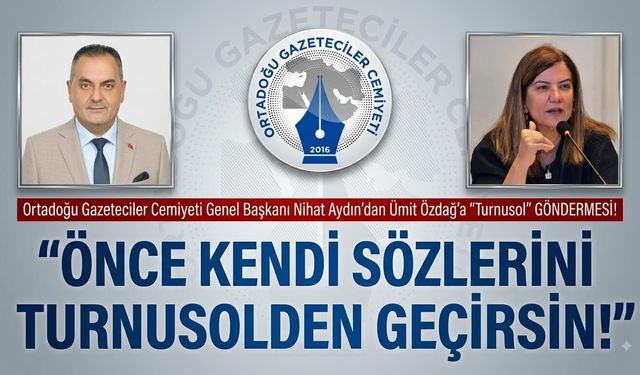 Ortadoğu Gazeteciler Cemiyeti Genel Başkanı Nihat Aydın’dan Ümit Özdağ’a “Turnusol” Göndermesi
